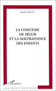 Cover of: La comtesse de Ségur et la maltraitance des enfants by Isabelle Papieau