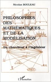 Cover of: Philosophie des mathématiques et de la modélisation: du chercheur à l'ingénieur