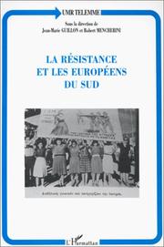 Cover of: La Résistance et les Européens du Sud by UMR TELEMME ; sous la direction de Jean-Marie Guillon et Robert Mencherini.