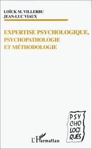 Cover of: Expertise psychologique, psychopathologie et méthodologie