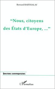 Cover of: Nous, citoyens des états d'Europe-- by Bernard Barthalay