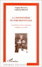 Cover of: La Pouponnière de Porchefontaine: l'expérience d'une institution sanitaire et sociale