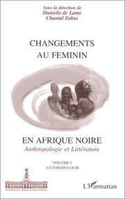 Cover of: Changements au féminin en Afrique noire: anthropologie et littérature