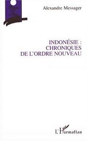 Cover of: Indonésie : chroniques de l'ordre nouveau