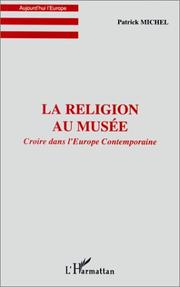 Cover of: La religion au musée by Patrick Michel