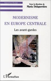 Cover of: Modernisme en Europe centrale: les avant-gardes