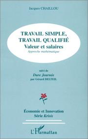 Cover of: Travail simple, travail qualifié: valeur et salaires : approche mathématique