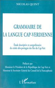 Cover of: Grammaire de la langue cap-verdienne: étude descriptive et compréhensive du créole afro-portugais des Iles du Cap-Vert