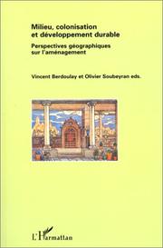 Cover of: Milieu, colonisation et développement durable: perspectives géographiques sur l'aménagement