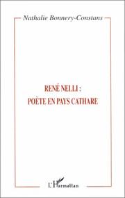 René Nelli : poète en pays cathare by Nathalie Bonnery-Constans