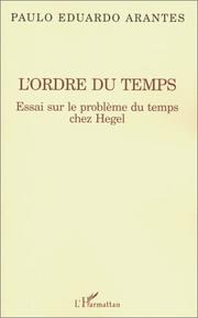 Cover of: L' ordre du temps: essai sur le problème du temps chez Hegel