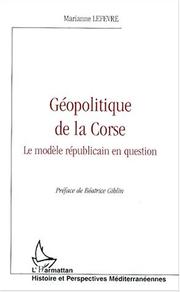 Cover of: Géopolitique de la Corse by Marianne Lefèvre