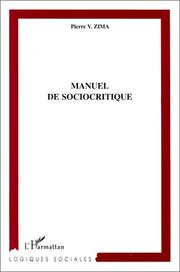 Cover of: Manuel de sociocritique by Peter V. Zima, Peter V. Zima