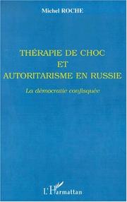 Cover of: Thérapie de choc et autoritarisme en Russie by Michel Roche
