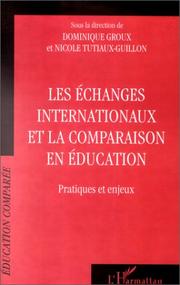 Cover of: Les échanges internationaux et la comparaison en éducation: pratiques et enjeux, colloque de l'ADECE, 28-29 mai 1999