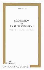 Cover of: L' expression et la représentation: une théorie sociale de la communication