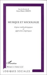 Cover of: Musique et sociologie by sous la direction de Anne-Marie Green.