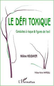 Cover of: Le défi toxique: conduites à risque & figures de l'exil