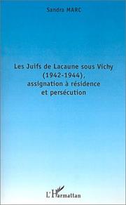 Les juifs de Lacaune sous Vichy, 1942-1944 by Sandra Marc