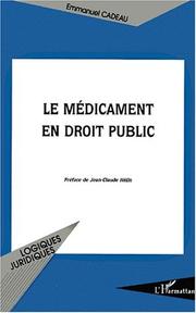 Cover of: Le médicament en droit public: sur le paradigme juridique de l'apothicaire