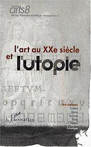 Cover of: L' art au XXe siècle et l'utopie: reflexions et expériences