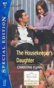 Cover of: The housekeeper's daughter by Christine Flynn