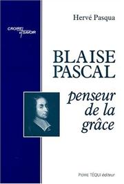 Cover of: Blaise Pascal: penseur de la grâce