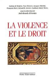 Cover of: La violence et le droit: actes du XIXe colloque national de la Confédération des Juristes Catholiques de France