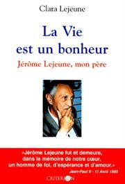 Cover of: La vie est un bonheur by Clara Lejeune