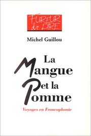 Cover of: La mangue et la pomme: voyages en francophonie