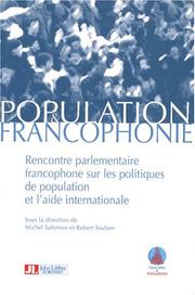 Cover of: Population et francophonie: rencontre parlementaire francophone sur les politiques de population et l'aide internationale