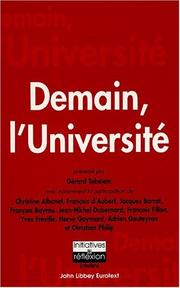 Cover of: Demain, l'université by présenté par Gérard Tobelem ; avec la participation de Christine Albanel, François d'Aubert, Jacques Barrot... [et al.].