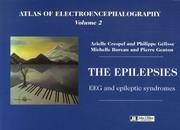 Cover of: Atlas of Electroencephalography Vol 2. The Epilepsies. EEG and Epileptic Syndromes