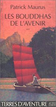 Cover of: Les Bouddhas de l'avenir: récit