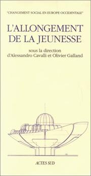 Cover of: L' allongement de la jeunesse by sous la direction d'Alessandro Cavalli et Olivier Galland ; [publié par] Observatoire du changement social en Europe occidentale, Poitiers.