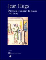 Cover of: Jean Hugo: dessins des années de guerre, 1915-1919 : 16 octobre 1994-30 janvier 1995 = Jean Hugo : drawings of the war years, 1915-1919 : October 16th, 1994-January 30th, 1995.