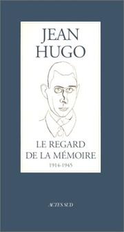 Cover of: Le regard de la mémoire by Jean Hugo