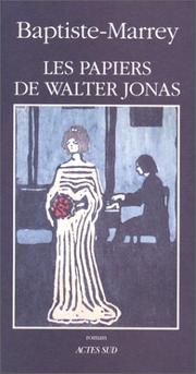 Cover of: Les papiers de Walter Jonas, ou, Le solstice d'été: roman