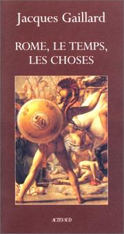 Cover of: Rome, le temps, les choses: essai