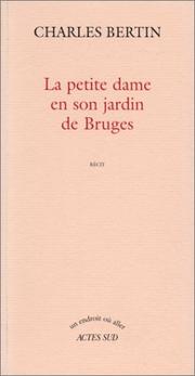 Cover of: La petite dame en son jardin de Bruges: récit