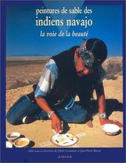 Cover of: Peintures de sable des Indiens Navajo: la voie de la beauté : une exposition produite par l'Etablissement public du parc et de la Grande halle de La Villette, présentée au pavillon Tusquets, du 22 février au 31 mars 1996