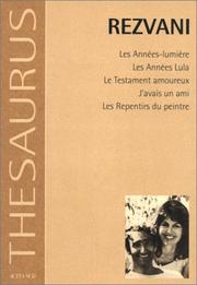 Cover of: Les années-lumière: Les années Lula ; Le testament amoureux ; J'avais un ami ; Les repentirs du peintre
