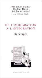 Cover of: De l'immigration à l'intégration by J. L. Bianco