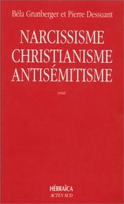 Cover of: Narcissisme, christianisme, antisémitisme: étude psychanalytique
