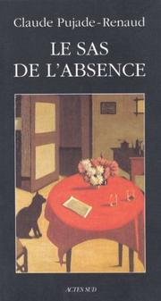 Cover of: Le sas de l'absence by Claude Pujade-Renaud