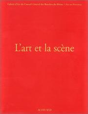 Cover of: L' art et la scène: hommages à Euterpe, Polymnie et Terpsichore : 7 juillet-30 septembre 1998