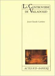 Cover of: La controverse de Valladolid by Jean-Claude Carrière