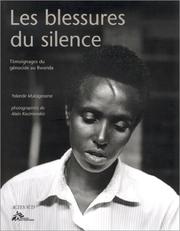 Cover of: Les blessures du silence: témoignages du génocide au Rwanda
