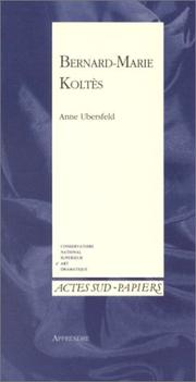 Cover of: Bernard-Marie Koltès by Anne Ubersfeld