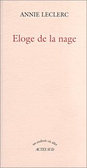 Cover of: Eloge de la nage by Annie Leclerc